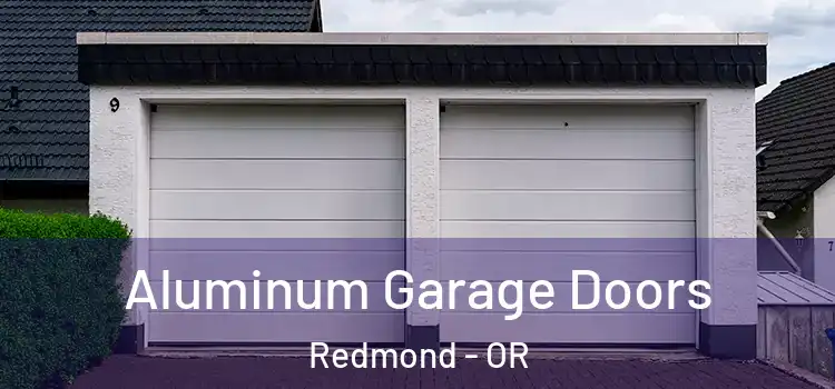  Aluminum Garage Doors Redmond - OR