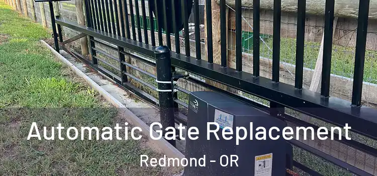  Automatic Gate Replacement Redmond - OR