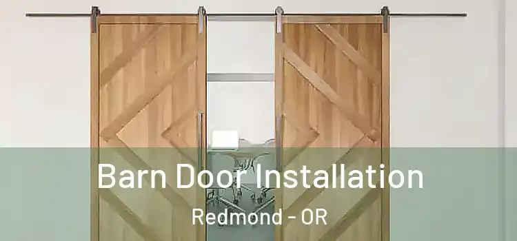 Barn Door Installation Redmond - OR