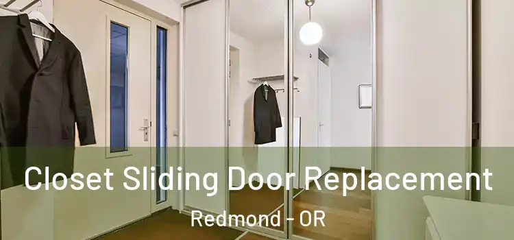 Closet Sliding Door Replacement Redmond - OR