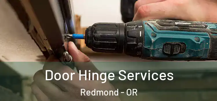 Door Hinge Services Redmond - OR