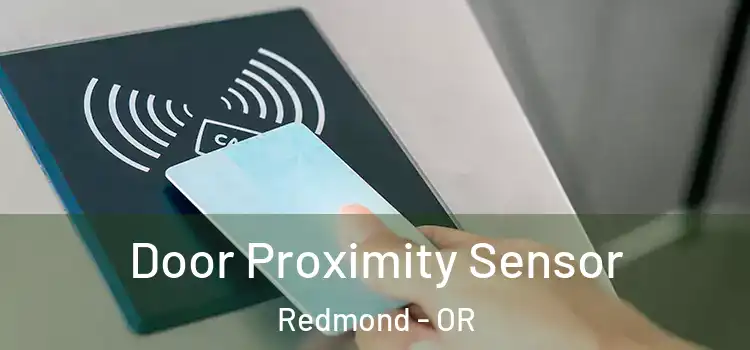  Door Proximity Sensor Redmond - OR