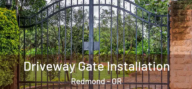 Driveway Gate Installation Redmond - OR