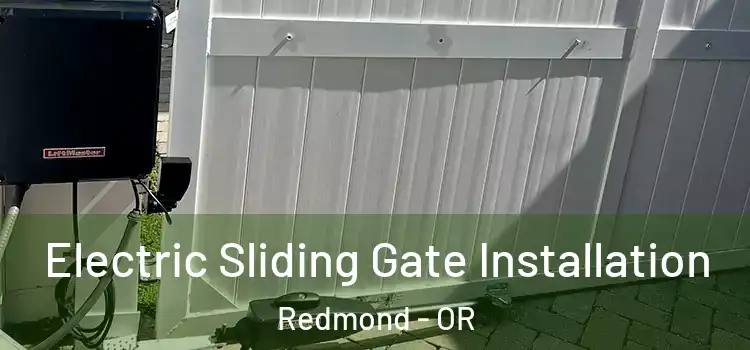 Electric Sliding Gate Installation Redmond - OR