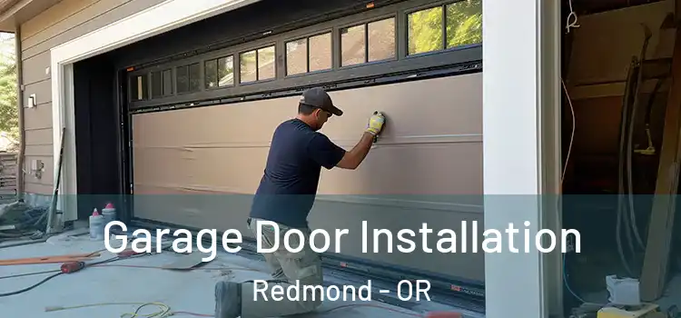  Garage Door Installation Redmond - OR