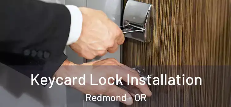 Keycard Lock Installation Redmond - OR