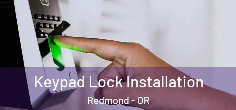  Keypad Lock Installation Redmond - OR