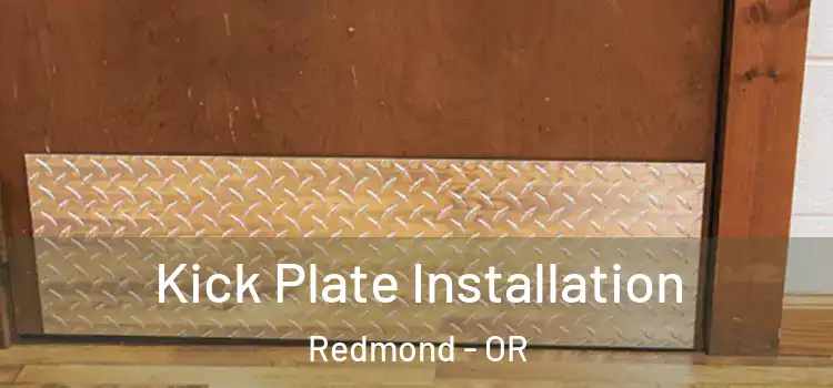 Kick Plate Installation Redmond - OR