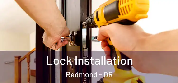 Lock Installation Redmond - OR