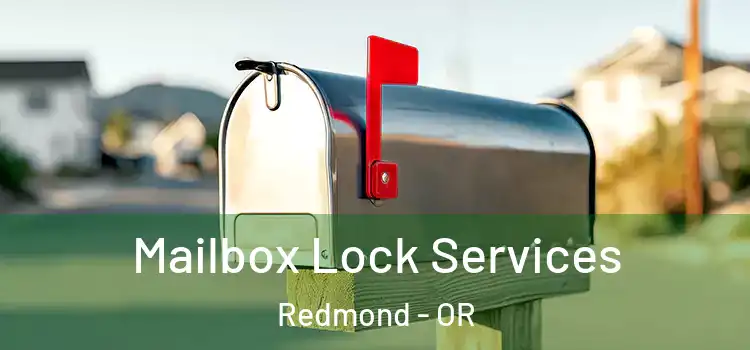  Mailbox Lock Services Redmond - OR