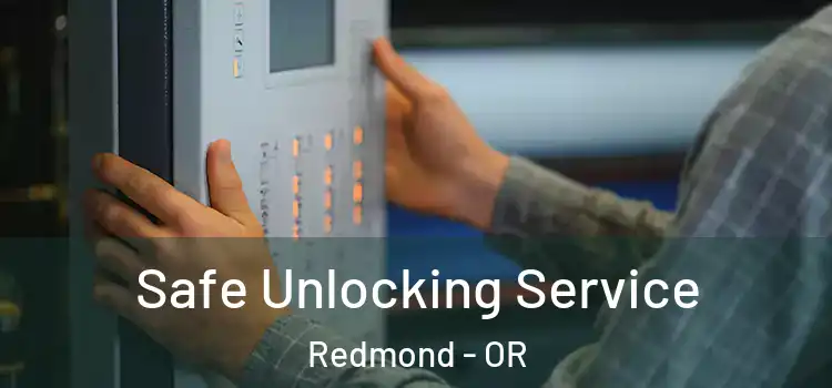Safe Unlocking Service Redmond - OR