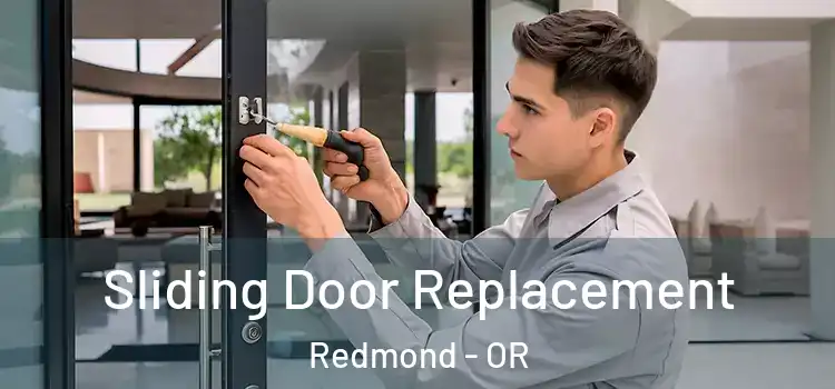 Sliding Door Replacement Redmond - OR
