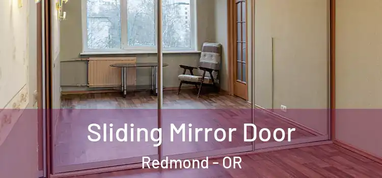  Sliding Mirror Door Redmond - OR